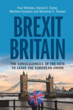 Brexit Britain - Whiteley, Paul (University of Essex); Clarke, Harold D. (University of Texas, Dallas); Goodwin, Matthew (University of Kent, Canterbury)