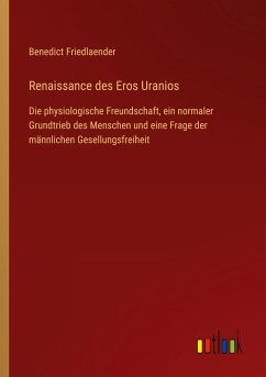 Renaissance des Eros Uranios - Friedlaender, Benedict