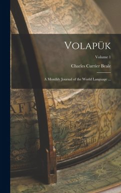 Cover Volapük: A Monthly Journal of the World Language ...; Volume 1