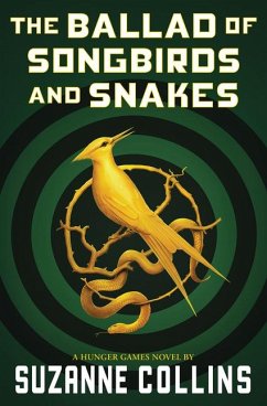 The Ballad of Songbirds and Snakes (a Hunger Games Novel) - Collins, Suzanne
