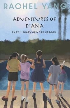 Adventures of Diana: Part II Diary of a 3rd Grader Volume 2 - Yang, Rachel