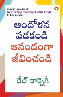 How to Stop Worrying and Start Living in Telugu (ఆందోళన పడకండి ఆన& - Carnegie, Dale