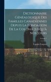 Dictionnaire Généalogique Des Familles Canadiennes Depuis La Fondation De La Colonie Jusqu'à Nos Jours; Volume 7