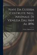 Navi Da Guerra Costruite Nell 'arsenale... - Bild 1
