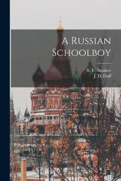 A Russian Schoolboy - Aksakov, S. T.; Duff, J. D.