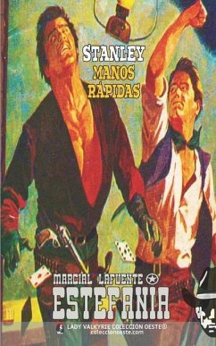 Stanley Manos Rápidas (Colección Oeste) - Estefanía, Marcial Lafuente
