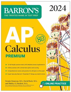 AP Calculus Premium, 2024: 12 Practice Tests + Comprehensive Review + Online Practice - Bock, David; Donovan, Dennis; Hockett, Shirley O.