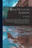 Obras De Lucas Alamán: Disertaciones Sobre La Historia De Méjico, Desde La Época De La Conquista Que Los Españoles Hicieron A Fines Del Siglo