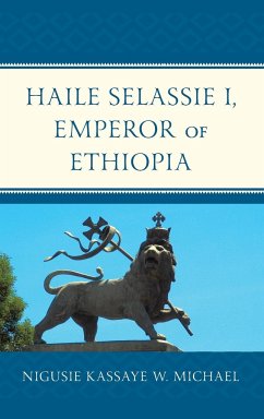 Haile Selassie I, Emperor of Ethiopia - Michael, Nigusie Kassaye W.