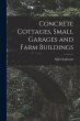 Concrete Cottages, Small Garages and... - Bild 1