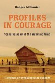 Profiles in Courage: Standing Against the Wyoming Wind