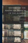 History of the American Branch of the Aurand Family: From 1725 to 1900