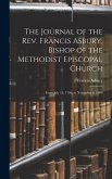 The Journal of the Rev. Francis Asbury, Bishop of the Methodist Episcopal Church: From July 15, 1786, to November 6, 1800