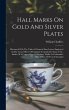 Hall Marks On Gold And Silver Plates:... - Bild 1