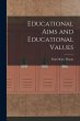 Educational Aims and Educational Values - Bild 1
