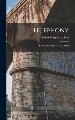 Cover Telephony: The Construction of Cable Plant