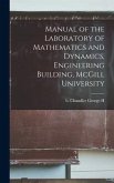 Manual of the Laboratory of Mathematics and Dynamics, Engineering Building, McGill University