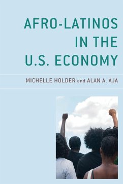 Afro-Latinos in the U.S. Economy - Holder, Michelle; Aja, Alan A.