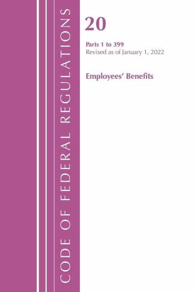 Code of Federal Regulations, Title 20 Employee Benefits 1-399, 2022