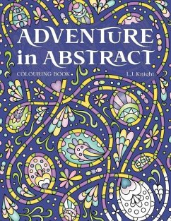 Adventure in Abstract Colouring Book - Knight, L. J.