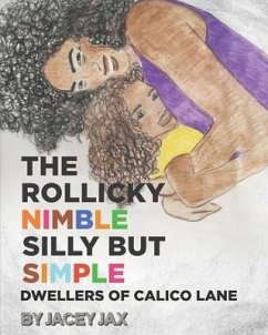 The Rollicky Nimble Silly But Simple Dwellers of Calico Lane - Jax, Jacey
