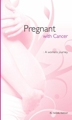 Pregnant With Cancer - Slabbert, Daniella