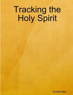 Tracking the Holy Spirit - Klear, Krystal