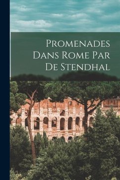 Promenades Dans Rome Par De Stendhal - Anonymous