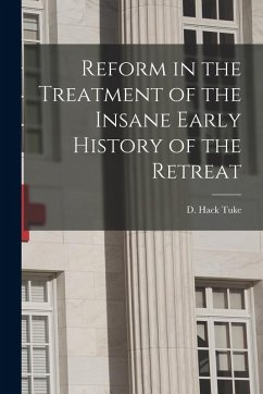 Cover Reform in the Treatment of the Insane Early History of the Retreat