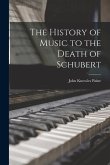 The History of Music to the Death of Schubert