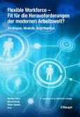 Flexible Workforce - Fit für die Herausforderungen der modernen Arbeitswelt? (eBook, PDF)