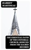 The Essential Faith of the Universal Church; Deduced from the Sacred Records (eBook, ePUB)