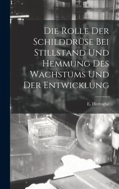 Cover Die Rolle der Schilddrüse bei Stillstand und Hemmung des Wachstums und der Entwicklung