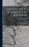 Un viaje por el Putumayo y el Amazonas