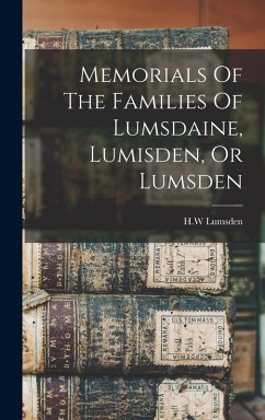 Cover Memorials Of The Families Of Lumsdaine, Lumisden, Or Lumsden