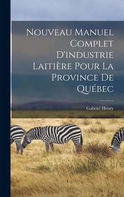 Cover Nouveau manuel complet d'industrie laitière pour la province de Québec