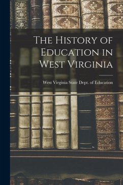 The History of Education in West Virginia - Virginia State Dept of Education, West