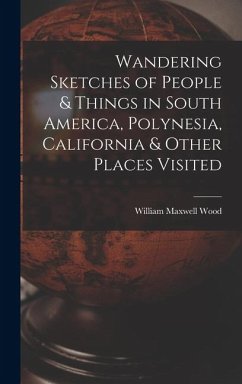 Cover Wandering Sketches of People & Things in South America, Polynesia, California & Other Places Visited