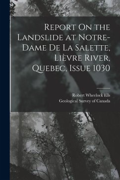 Cover Report On the Landslide at Notre-Dame De La Salette, Lièvre River, Quebec, Issue 1030