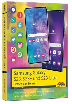 Samsung Galaxy S23, S23+ und S23 Ultra Smartphone mit Android 13 - Immler, Christian