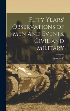 Cover Fifty Years' Observations of men and Events, Civil and Military