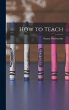 How to Teach - Bild 1