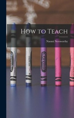 How to Teach - Norsworthy, Naomi
