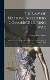 The Law of Nations Affecting Commerce During War