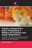 Estudo comparativo entre Psiquiatra e Médico de Família com duplo diagnóstico