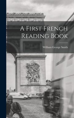 A First French Reading Book - George, Smith William
