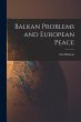 Balkan Problems and European Peace - Bild 1