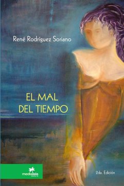 El mal del tiempo - Rodríguez Soriano, René