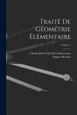 Traité De Géométrie Élémentaire; Volume 1