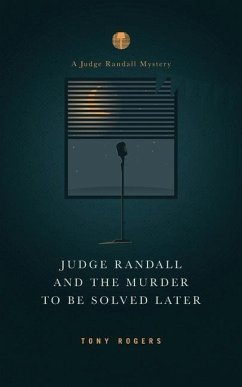 Judge Randall And The Murder To Be Solved Later - Rogers, Tony